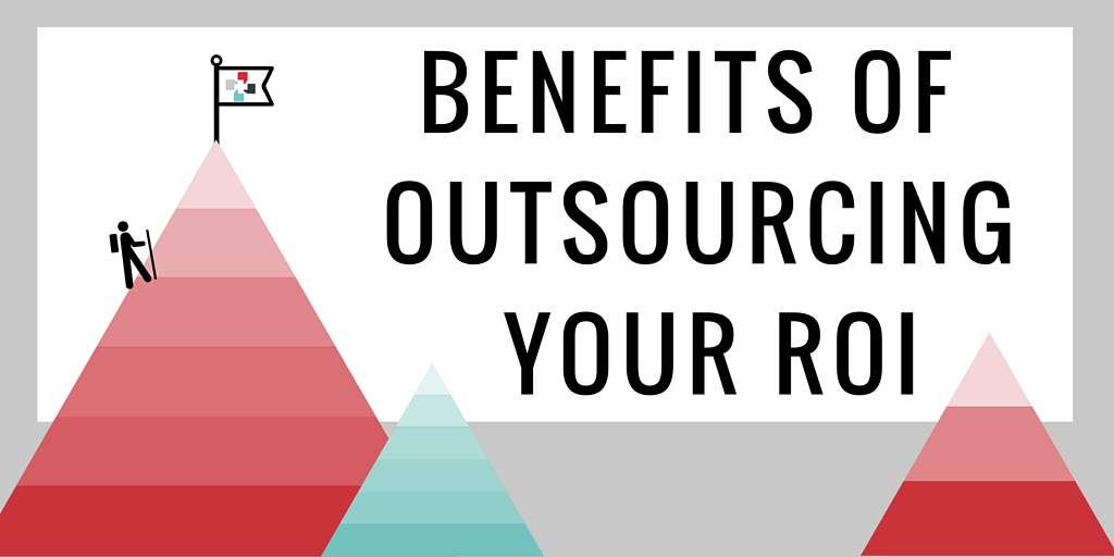 outsourcing roi benefits